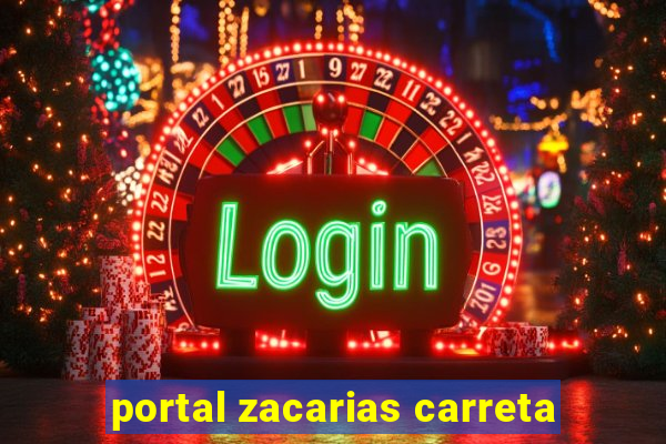 portal zacarias carreta